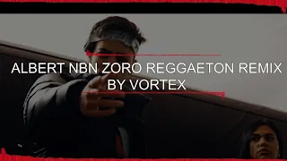 AlbertNBN x NANE - ZORO Reggaeton Remix by Vortex