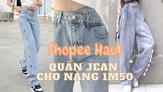 [Shopee haul] Quần Jean cho cô nàng 1m50 trên Shopee (Tổng hợp tiktok #4)