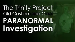 The Trinity Project - Castlemaine Gaol - Day Two - Paranormal Investigation