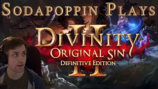 Sodapoppin plays Divinity: Original Sin II with friends | Episode 1