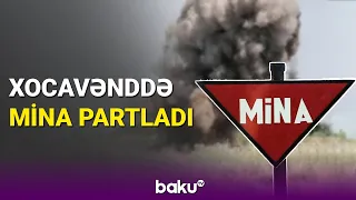 Xocavənddə mina partladı - BAKU TV