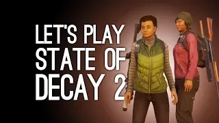 State of Decay 2 Gameplay: Jane & Andy 'Rescue' a Survivor - Let's Play State of Decay 2