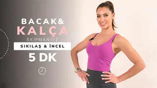 Etkili Kalça ve Bacak Şekillendirme (Sıkılaş ve İncel) Ekipmansız 5 Dakika - TUĞÇE İRTEM