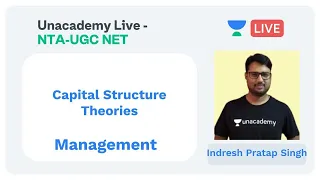 NTA UGC NET - Discussion on Finance Topic : Capital Structure Theories by Indresh Pratap Singh