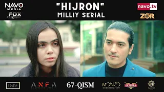 Hijron (o'zbek serial) 67- qism | Ҳижрон (ўзбек сериал) 67- қисм