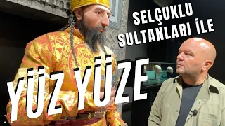 SELÇUKLU SULTANLARI İLE YÜZ YÜZE / Talha Uğurluel