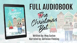 The Christmas Bet: A Sweet Holiday Romance by Meg Easton - Full Audiobook