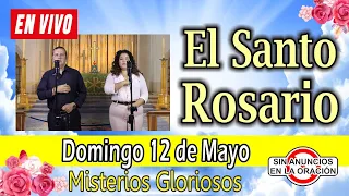 Santo Rosario de hoy domingo EN VIVO mayo 12 de 2024🌼MISTERIOS GLORIOSOS 🌼 Rosario a la Virgen María