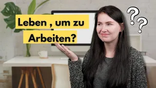 Leben wir um zu arbeiten oder arbeiten wir um zu leben? (Warum wir Geld brauchen)