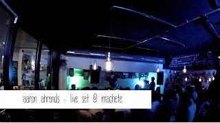 Aaron Ahrends live at Machete - Burrito Kartell | tummelplatz.