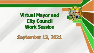 Virtual Mayor & City Council Special Work Session - September 13, 2021