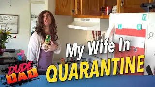 My Wife in Quarantine