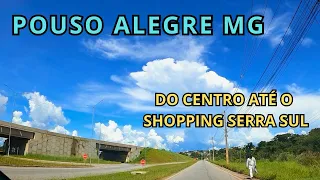 POUSO ALEGRE MG - DO CENTRO ATÉ O SHOPPING SERRA SUL