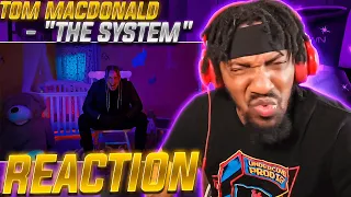 HE BACK! | Tom MacDonald - "The System" (REACTION!!!)