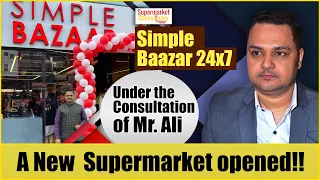 New Supermarket Inauguration. Simple Bazaar 24x7 Supermarket! Consultation by Mr. Ali.