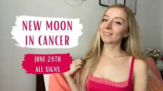 NEW MOON IN CANCER - All Signs - June 28th 2022