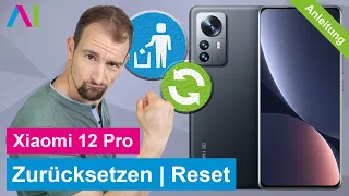 Xiaomi 12 Pro - Zurücksetzen | Reset • 📱 • 🅧 • ⏬ • Anleitung | Tutorial