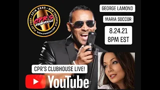 CPR's Clubhouse Live! f George Lamond and Maria Soccor