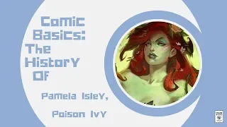 Why It Took Pamela Isley, Poison Ivy So Long To Get Recognized By DC - Comic Basics