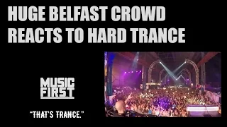 Huge Belfast Crowd Reacts to Hard Trance