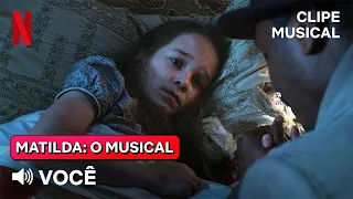 Você | Clipe Matilda: O Musical | Netflix Brasil