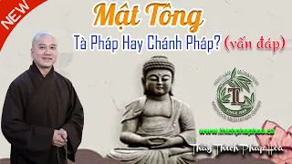 Mật Tông Có Phải Là Tà Giáo Không? (vấn đáp) - Thầy Thích Pháp Hòa