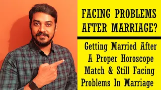 Getting Married With Horoscope Match And Still Facing Problems? | Problems In Marriage In Astrology