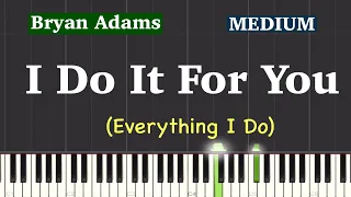 Bryan Adams - (Everything I Do) I Do It For You Piano Tutorial | Medium