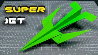 SUPER JET! How To Make A Paper Airplane That Fly Far