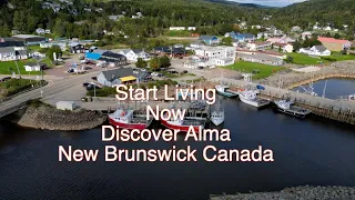 Start Living Now I Explore New Brunswick Canada So You Can Discover (Alma) 4K