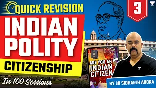 Citizenship | Complete Indian Polity Revision in 100 sessions | UPSC Prelims 2024