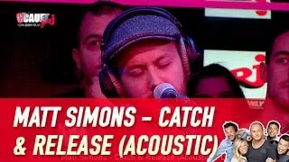 Matt Simons - Catch & Release (Acoustic) - Live - C’Cauet sur NRJ