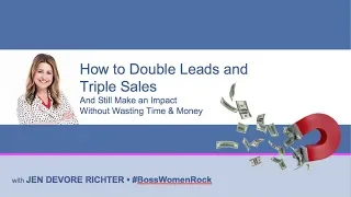 Boss Women Rock: How to Double Leads and Triple Sales Without Sacrificing Contribution