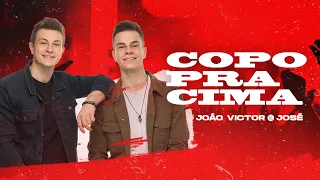 João Victor e José - Copo Pra Cima
