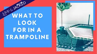 WHAT TO LOOK FOR WHEN BUYING A TRAMPOLINE - REBOUNDING WORKOUTS