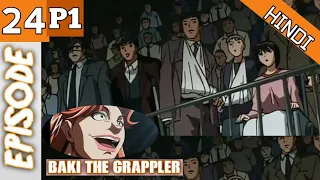 Baki The Grappler Episode 24 p1 Hindi  Explanation 💪✊Season 1 | Hindi Explaintion | Anime In Hindi