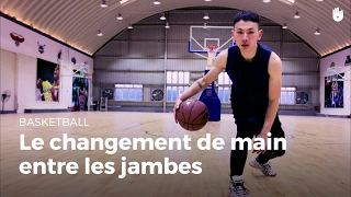 Faire un changement de main entre les jambes | Basketball