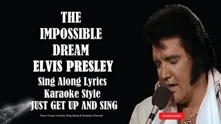 Elvis Presley The Impossible Dream (HD) Sing Along Lyrics