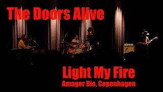 Light My Fire (Live at Amager Bio, Copenhagen)