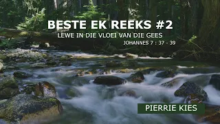 Digitale Diens : Beste Ek Reeks #2 - Lewe in die vloei van die Gees - 14 Februarie 2021