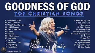Goodness Of God + Jesus I Need You, ... | Special Hillsong Worship Songs Playlist 2024 #179