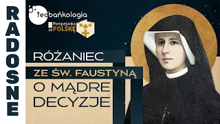 Różaniec ze św. Faustyną o mądre decyzje