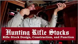 Hunting Rifle Stocks: design, construction, and function