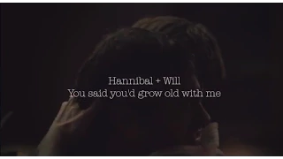 Hannibal & Will | you said you'd grow old with me