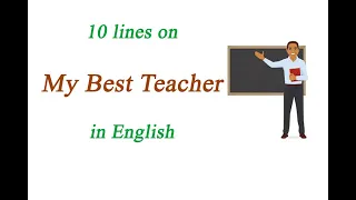 10 Lines on My Best Teacher