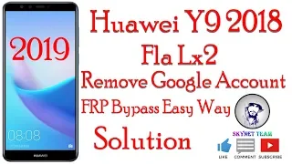 Huawei Y9 2018 Fla LX2 Google Account Remove Frp Remove New Method