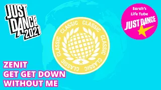 Just Dance 2021 World Dance Floor #4 | Zenit, Get Get Down, Without Me