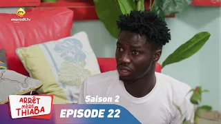 Série - Arrêt Mère Thiaba - Saison 2 - Episode 22