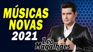 LÉO MAGALHÃES - CD 2021- CD COMPLETO - MÚSICAS NOVAS MAIO 2021