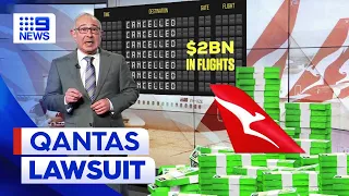 Qantas facing class action over cancelled flights during COVID-19 pandemic | 9 News Australia